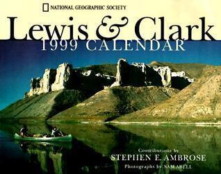 Cal 99 National Geographic Lewis & Clark Wall Calendar