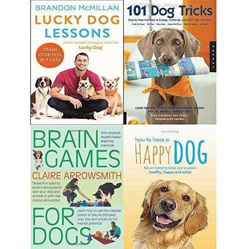 Lucky dog lessons, 101 dog tricks, brain games for dogs and how to have a happy dog 4 books collection set