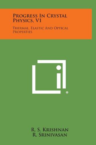 Progress in Crystal Physics, V1: Thermal, Elastic and Optical Properties