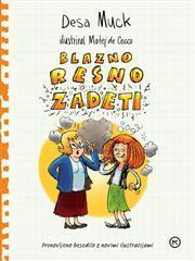 Blazno resno zadeti