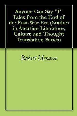 Anyone Can Say "I" Tales from the End of the Post-War Era
