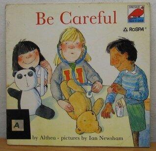 Be Careful