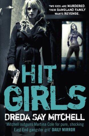 Hit Girls: A violent, gritty, must-read gangland thriller