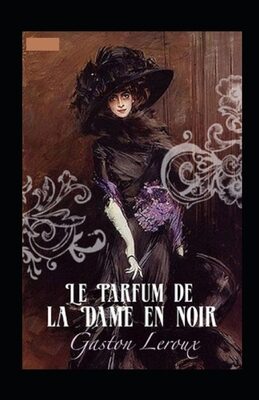 Le Parfum de la Dame en noir Annot�