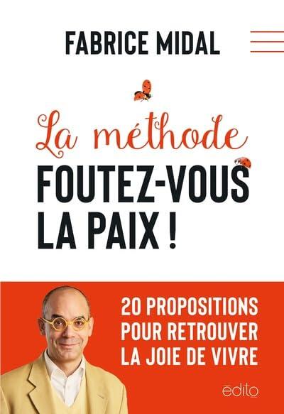 Méthode Foutez-Vous La Paix !(La)