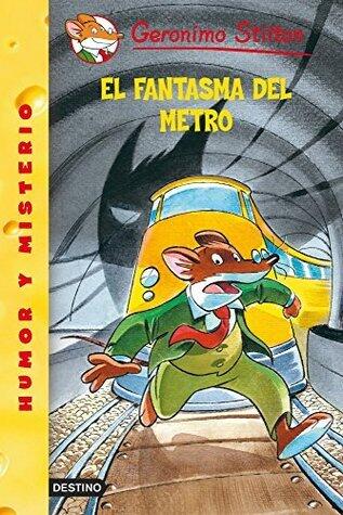 El fantasma del metro: Geronimo Stilton 12
