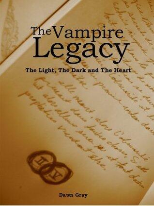 The Light, the Dark, the Heart; The Vampire Legacy II
