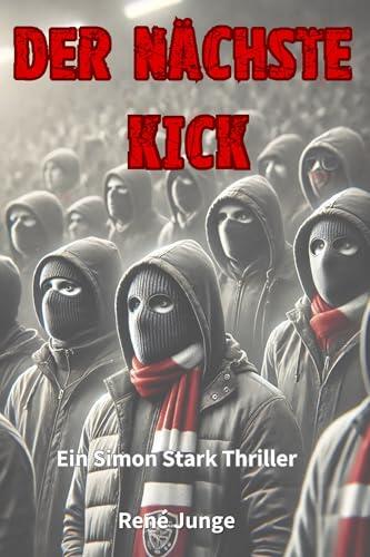 Der Nächste Kick (Simon Stark Reihe 37)