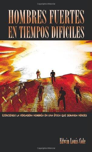Hombres fuertes en tiempos difíciles / Strong Men in Tough Times