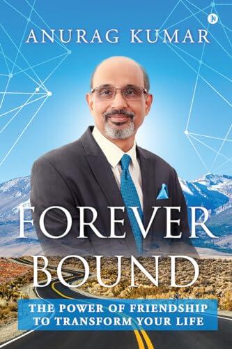 Forever Bound : The Power of Friendship to Transform Your Life