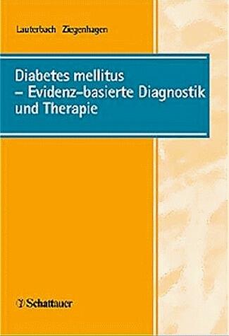 Diabetes Mellitus   Evidenz Basierte Diagnostik Und Therapie. 2. Petersberger GesprÃ¤ch Am 14. November 1998