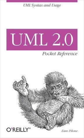 UML 2.0 Pocket Reference: UML Syntax and Usage (Pocket Reference