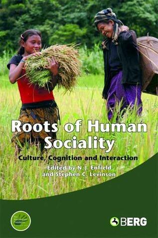 Roots of Human Sociality: Culture, Cognition, and Interaction