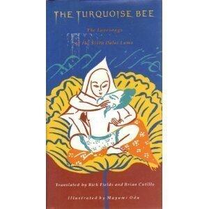 The Turquoise Bee: The Lovesongs of the Sixth Dalai Lama