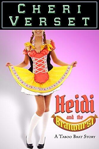 Heidi and the Bratwurst: A Taboo Brat Story