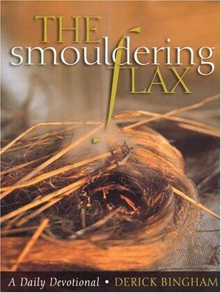The Smouldering Flax: The Incomparable Comfort of Isaiah