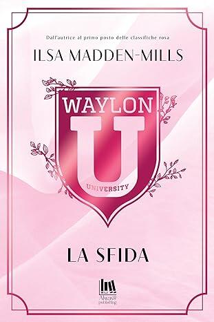 Waylon University. La sfida