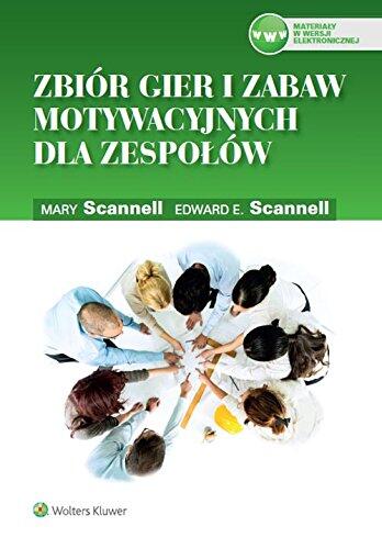Zbior gier i zabaw motywacyjnych dla zespolow