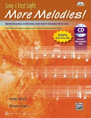 Sing at First Sight . . . More Melodies: Reproducible Exercises for Sight-Singing Practice, Reproducible Book & Data CD