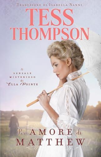 Per amore di Matthew (Il sensale misterioso di Ella Pointe)