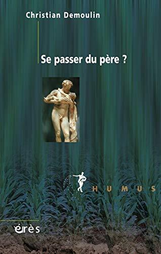 Se passer du père ?