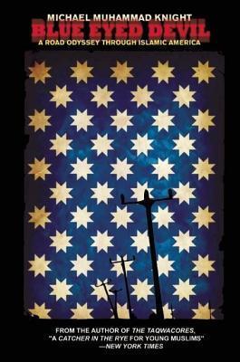 Blue-Eyed Devil: A Road Odyssey Through Islamic America