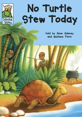 No Turtle Stew Today: An African Tale