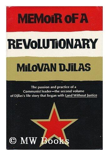 Memoir of a Revolutionary by Djilas Milovan (1973-07-01) Hardcover