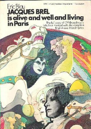 Jacques Brel Is Alive and Well & Living in Paris