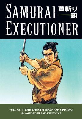 Samurai Executioner, Vol. 8: The Death Sign of Spring
