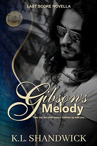 Gibson's Melody: A Last Score Novella (Compliments Gibson's Legacy & Trusting Gibson)