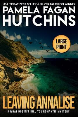 Leaving Annalise (Katie Connell #2): A What Doesn't Kill You Romantic Mystery