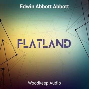 Flatland: A Romance of Many Dimensions