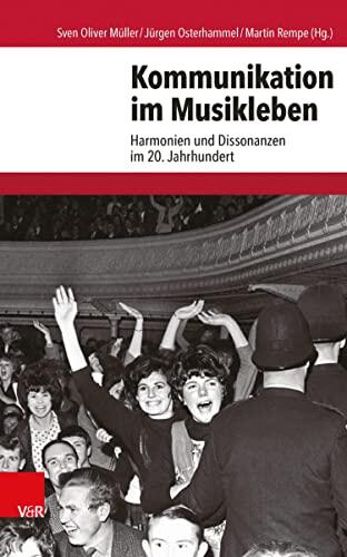 Kommunikation im Musikleben: Harmonien und Dissonanzen im 20. Jahrhundert