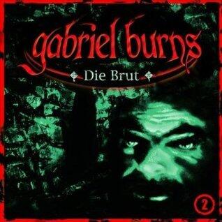 Gabriel Burns: Die Brut