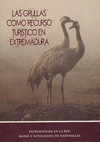 Las Grullas Como Recurso Turístico en Extremadura: Extremadura en la Red