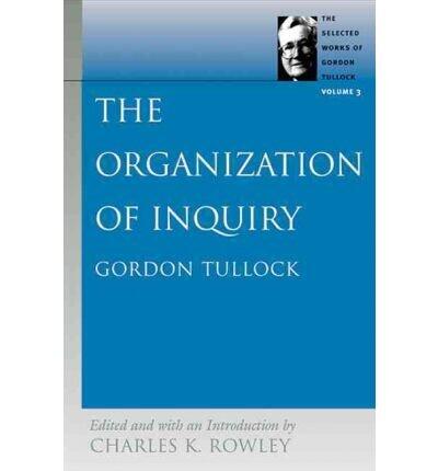 [(The Organization of Inquiry: v. 3 )] [Author: Charles K. Rowley] [Dec-2004]