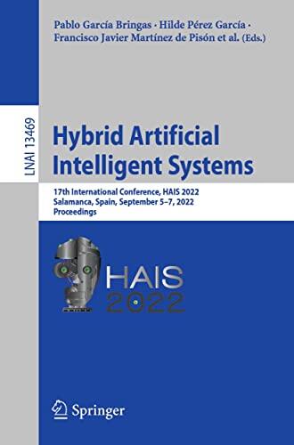 Hybrid Artificial Intelligent Systems: 17th International Conference, HAIS 2022, Salamanca, Spain, September 5–7, 2022, Proceedings
