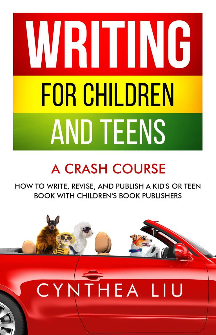 Writing for Children and Teens: A Crash Course: How to Write, Revise, and Publish with Book Publishers