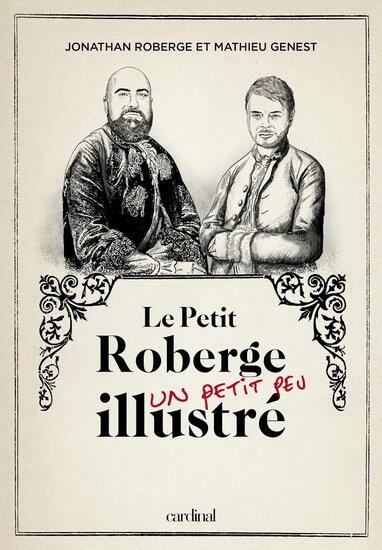 Le petit Roberge (un petit peu) illustré