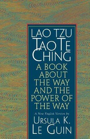Lao Tzu: Tao Te Ching: A Book About the Way and the Power of the Way