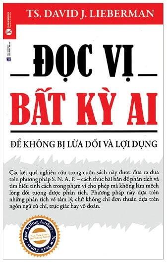 Đọc Vị Bất Kỳ Ai: Để Không Bị Lừa Dối Và Lợi Dụng