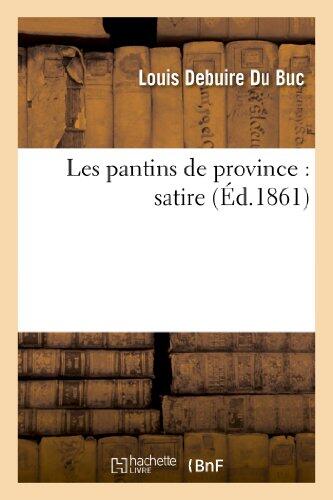 Les Pantins de Province: Satire