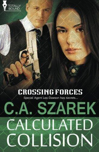 Calculated Collision (Crossing Forces) (Volume 3) by C A Szarek