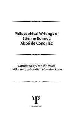 Philosophical Works of Etienne Bonnot, Abbé de Condillac: Volume 1