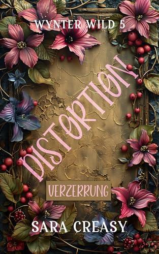 Distortion: Verzerrung (Wynter Wild, deutsche Ausgabe 5)