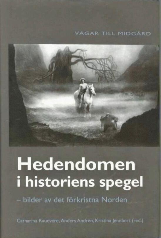 Hedendomen i historiens spegel: Bilder av det förkristna Norden