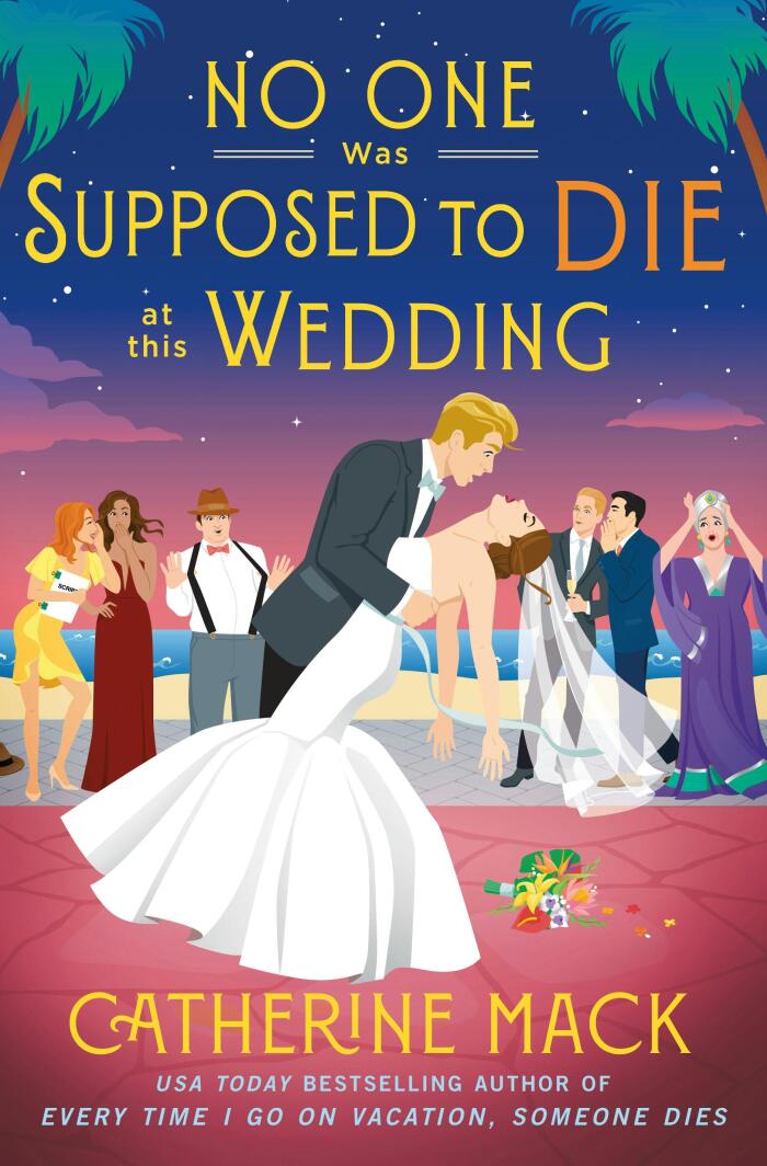 No One Was Supposed to Die at This Wedding: A Novel