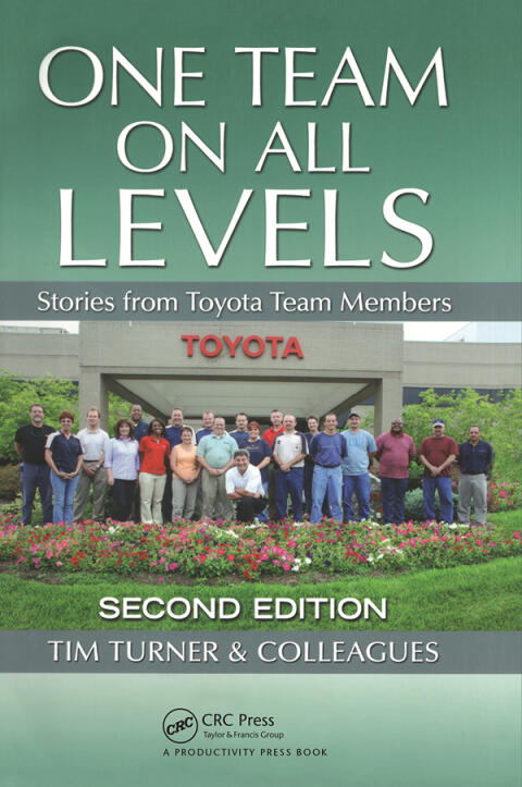 One Team on All Levels: Stories from Toyota Team Members (Second Edition)