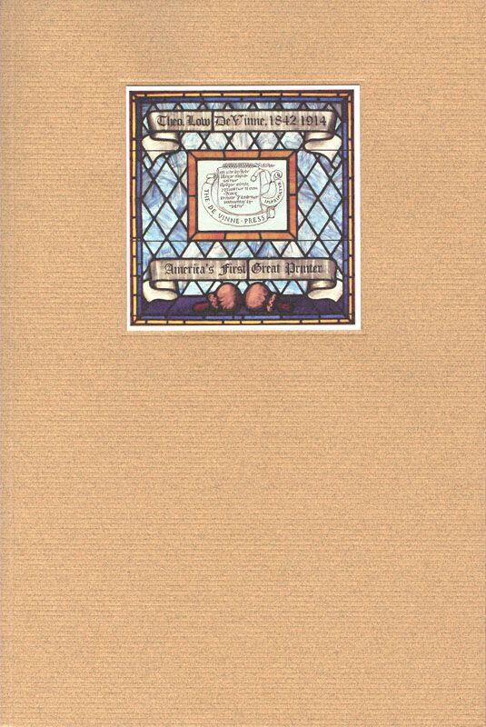 The Dean of American Printers: Theodore Low de Vinne and the Art Preservative of All Arts